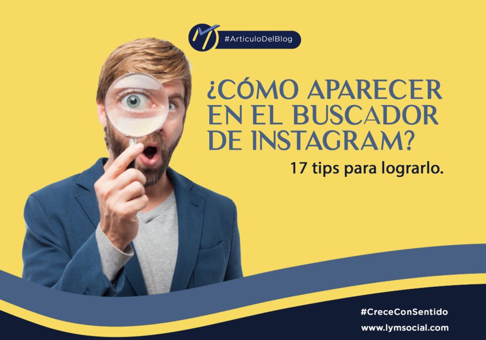 Cómo aparecer en el buscador de Instagram 17 tips para lograrlo