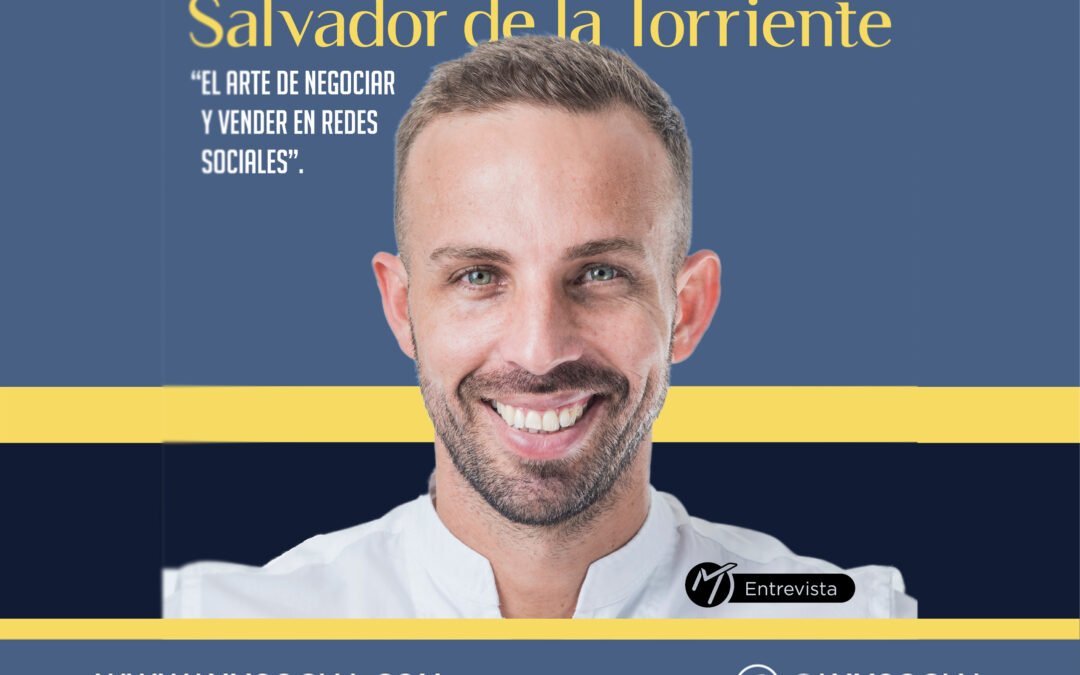 Salvador de la Torriente: El arte de negociar y vender en redes sociales.