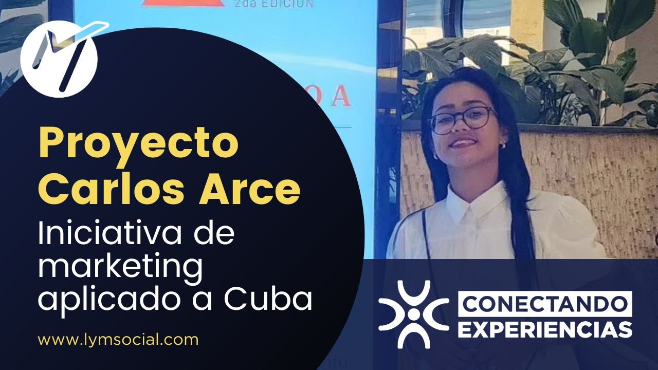 Proyecto Carlos Arce, una iniciativa de marketing aplicado a Cuba
