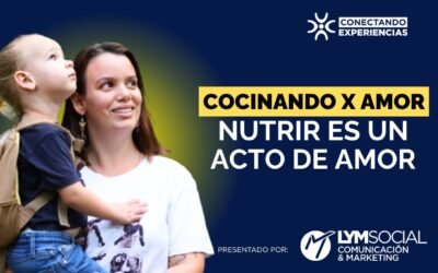 Cocinando x Amor: Nutrir es un acto de amor